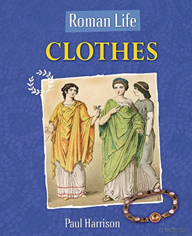 Clothes Roman Life - Paul Harrison [KSIĄŻKA]