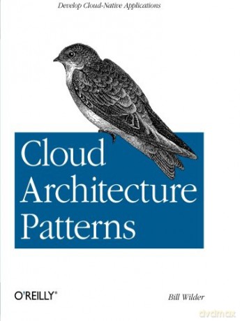 Cloud Architecture Patterns: Using Microsoft Azure - Bill Wilder [KSIĄŻKA]