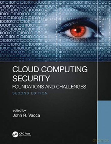 Cloud Computing Security: Foundations and Challenges - John R. Vacca [KSIĄŻKA]