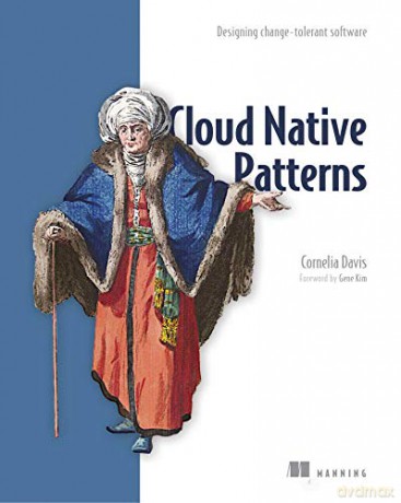 Cloud Native - Designing change-tolerant software - Cornelia Davis [KSIĄŻKA]