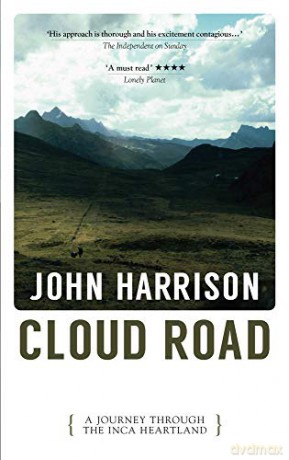 Cloud Road: A Journey Through the Inca Heartland - John Harrison [KSIĄŻKA]