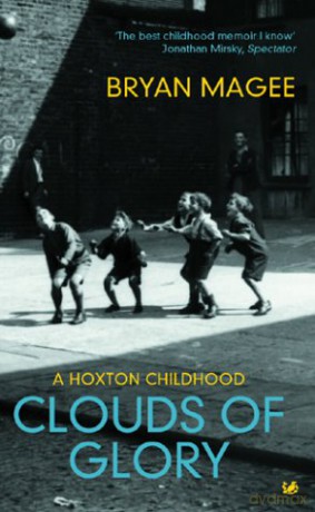 Clouds Of Glory: A Childhood in Hoxton - Bryan Magee [KSIĄŻKA]