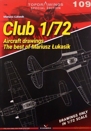 Club 1/72: Aircraft Drawings. The Best od Mariusz Łukasik Top Drawings - Mariusz Lukasik [KSIĄŻKA]