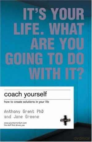 Coach Yourself: Make Real Changes in Your Life - Anthony Grant [KSIĄŻKA]