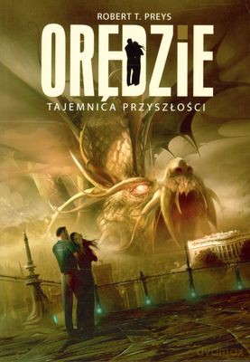 Orędzie Tajemnica Przyszłości - Robert T. Preys [KSIĄŻKA]