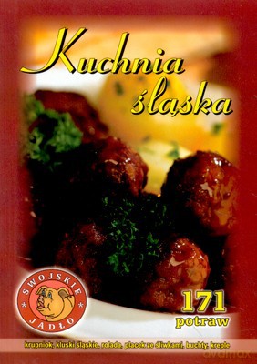 Kuchnia Śląska 171 Potraw [KSIĄŻKA]