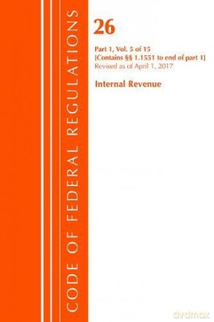 Code of Federal Regulations, Title 26 Internal Revenue 1.1551-End, Revised as of April 1, 2017 [KSIĄŻKA]