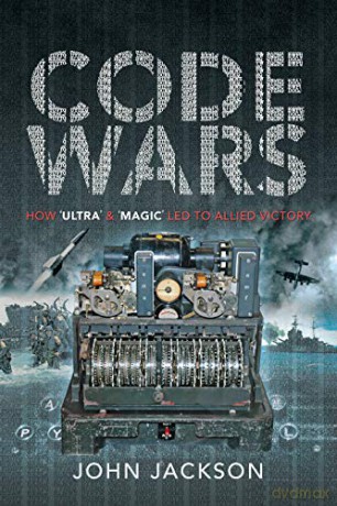 Code Wars: How 'Ultra' and 'magic' led to Allied Victory - John Jackson [KSIĄŻKA]