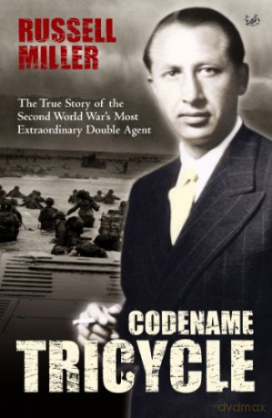 Codename Tricycle - The True Story of the Second World War's Most Extraordinary Double Agent Dusko Popov - Russell Miller [KSIĄŻKA]