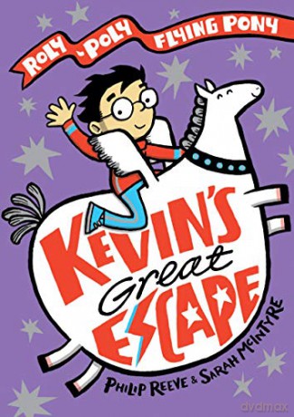 Kevin's Great Escape: A Roly-Poly Flying Pony Adventure (Max And Kevin) - Philip Reeve [KSIĄŻKA]