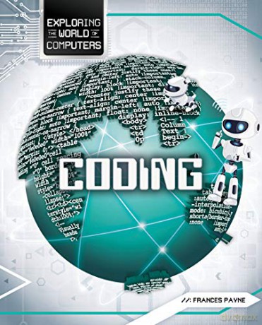 Coding Exploring the World of Computers - Frances Payne [KSIĄŻKA]
