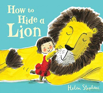 How To Hide A Lion: An International Bestselling Modern Classic - Helen Stephens [KSIĄŻKA]