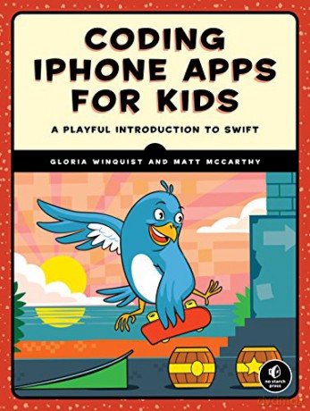 Coding Iphone Apps For Kids: A Playful Introduction to Swift - Gloria Winquist [KSIĄŻKA]