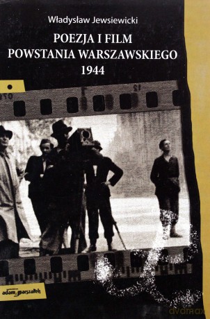 Poezja I Film Powstania Warszawskiego [KSIĄŻKA]