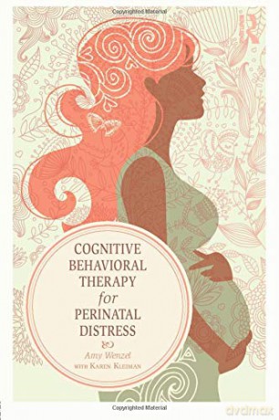 Cognitive Behavioral Therapy for Perinatal Distress - Amy Wenzel [KSIĄŻKA]