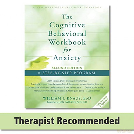 Cognitive Behavioral Workbook for Anxiety: A Step-By-Step Program - William J. Knaus [KSIĄŻKA]