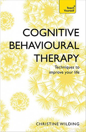 Cognitive Behavioural Therapy CBT: Evidence-based, goal-oriented self-help techniques: a practical CBT primer and self help classic Teach Yourself - Christine Wilding [KSIĄŻKA]
