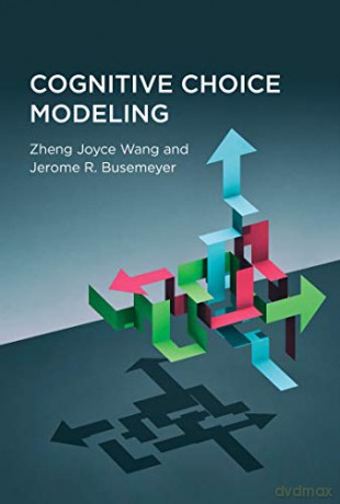 Cognitive Choice Modeling - Zheng Joyce Wang [KSIĄŻKA]