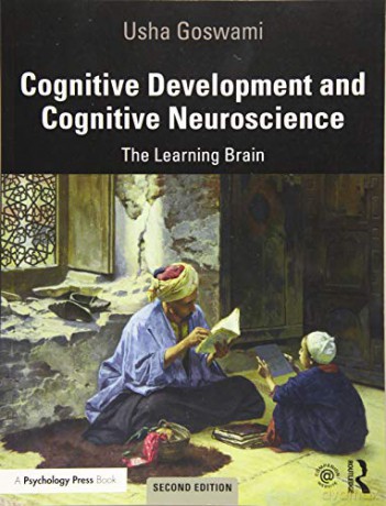 Cognitive Development and Cognitive Neuroscience: The Learning Brain - Usha Goswami [KSIĄŻKA]