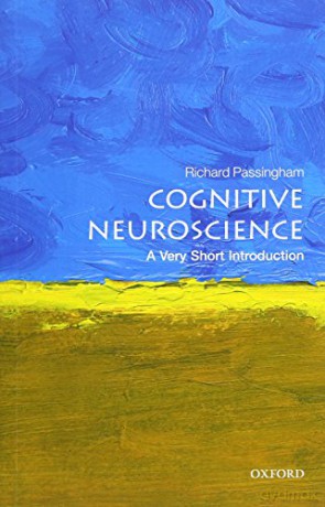 Cognitive Neuroscience: A Very Short Introduction Very Short Introductions - Richard Passingham [KSIĄŻKA]