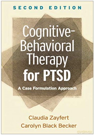 Cognitive-Behavioral Therapy for PTSD: A Case Formulation Approach Guides to Individualized Evidence-Based Treatment - Claudia Zayfert [KSIĄŻKA]