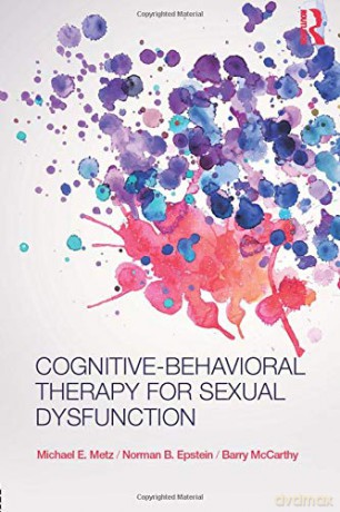 Cognitive-Behavioral Therapy for Sexual Dysfunction Practical Clinical Guidebooks - Michael Metz [KSIĄŻKA]
