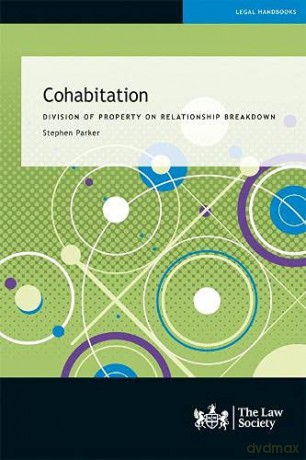 Cohabitation: Division of Property on Relationship Breakdown - Stephen Parker [KSIĄŻKA]