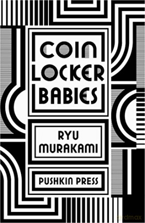 Coin Locker Babies: Ryu Murakami B-Format Paperback - Ryu Murakami [KSIĄŻKA]
