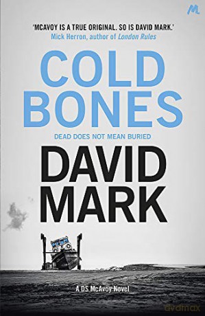 Cold Bones: The 8th DS McAvoy Novel - David Mark [KSIĄŻKA]
