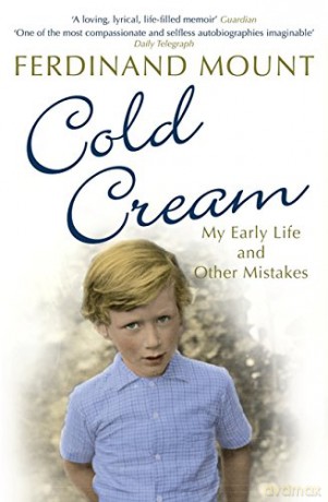 Cold Cream: My Early Life and Other Mistakes - Ferdinand Mount [KSIĄŻKA]