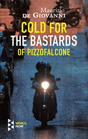 Cold for the Bastards Of Pizzofalcone The Bastards of Pizzofalcone 3 - Maurizio de Giovanni [KSIĄŻKA]