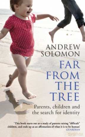 Far From The Tree: Parents, Children And The Search For Identity [KSIĄŻKA]