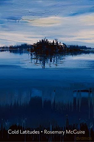 Cold Latitudes The Alaska Literary Series - Rosemary McGuire [KSIĄŻKA]
