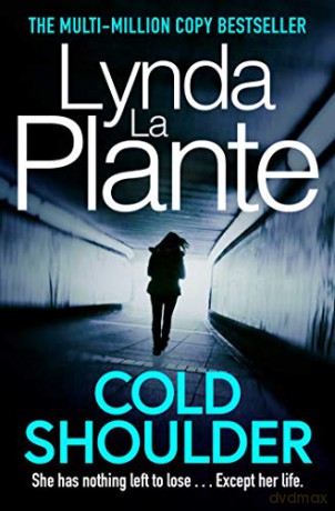 Cold Shoulder: A Lorraine Page Thriller - Lynda La Plante [KSIĄŻKA]