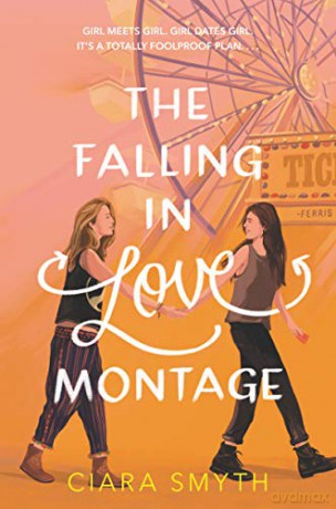 The Falling In Love Montage - Ciara Smyth [KSIĄŻKA]
