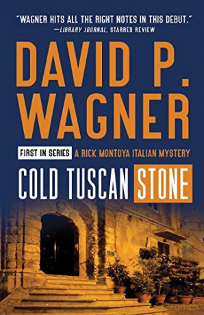 Cold Tuscan Stone: 1 Rick Montoya Italian Mysteries, 1 - David Wagner [KSIĄŻKA]