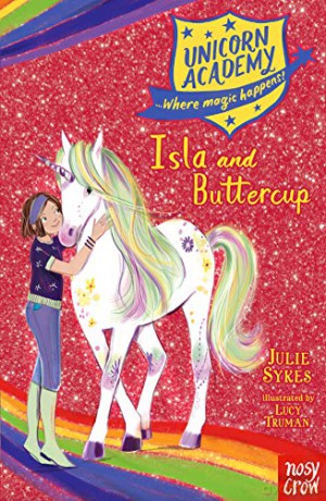 Unicorn Academy: Isla And Buttercup (Unicorn Academy: Where Magic Happens) (Unicorn Academy: Where Magic Happens, 12) - Julie Sykes [KSIĄŻKA]
