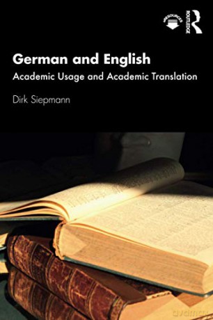 German And English: Academic Usage And Academic Translation - Dirk Siepmann [KSIĄŻKA]