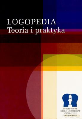 Logopedia Teoria I Praktyka - Małgorzata Młynarska [KSIĄŻKA]