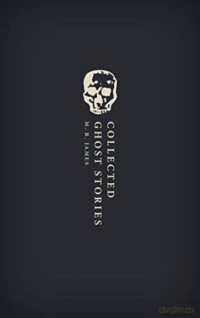 Collected Ghost Stories: OWC Hardback Oxford World's Classics Hardback Collection - M. R. James [KSIĄŻKA]