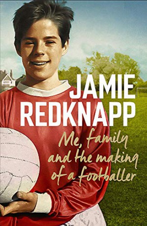 Me, Family And The Making Of A Footballer: The Warmest, Most Charming Memoir Of The Year - Jamie Redknapp [KSIĄŻKA]