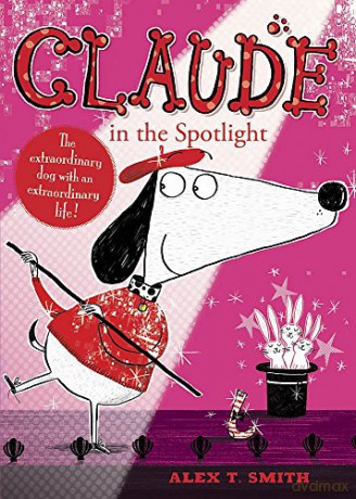Claude In The Spotlight - Alex T. Smith [KSIĄŻKA]
