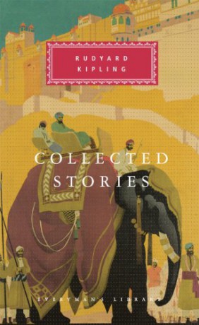Collected Stories: Rudyard Kipling Everyman Classics - Rudyard Kipling [KSIĄŻKA]