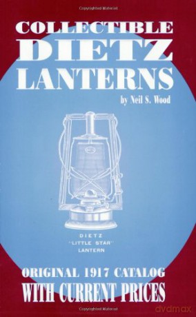 Collectible Dietz Lanterns - Neil S. Wood [KSIĄŻKA]