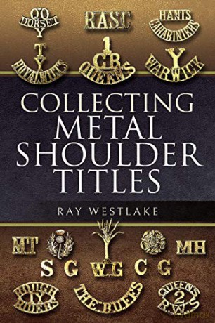 Collecting Metal Shoulder Titles - Ray Westlake [KSIĄŻKA]