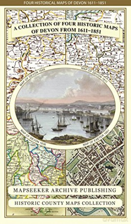 Collection of Four Historic Maps of Devon from 1611-1851 Historic Counties Maps Collection [KSIĄŻKA]