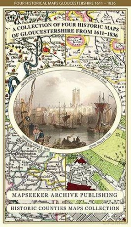 Collection of Four Historic Maps of Gloucestershire from 1611-1836 Historic Counties Maps Collection [KSIĄŻKA]