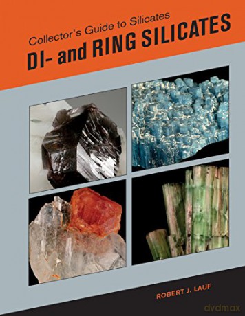 Collector's Guide to Silicates: Di- and Ring Silicates: 2 - Robert Lauf [KSIĄŻKA]