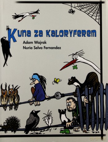 Kuna Za Kaloryferem - Adam Wajrak, Nuria Selva Fernandez [KSIĄŻKA]