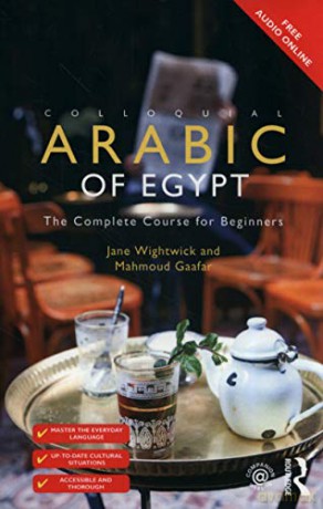 Colloquial Arabic of Egypt: The Complete Course for Beginners Colloquial Series Book Only - Jane Wightwick [KSIĄŻKA]